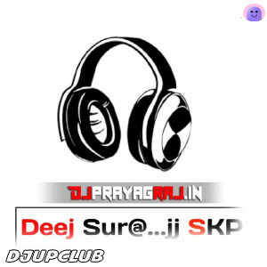 Dj Suraj SkP PrayagRaj